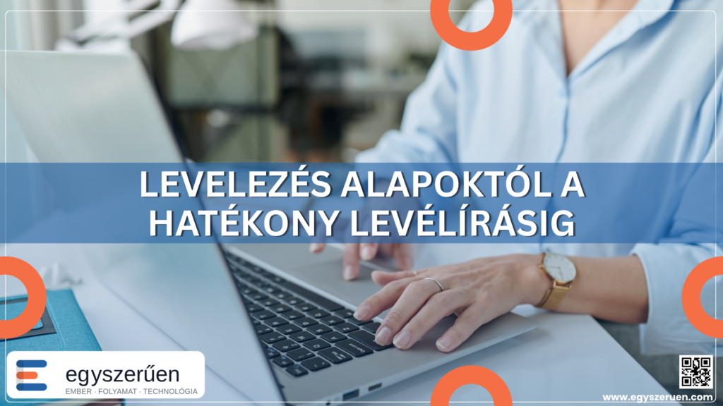 Levelezés és hatékony e-mail írás a mindennapi munkában